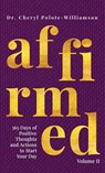 Affirmed Volume II - Cheryl Polote-Williamson - 9781953497734