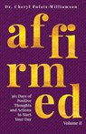 Affirmed Volume II - Cheryl Polote-Williamson - 9781953497765