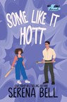 Some Like It Hott - Serena Bell - 9781953498335