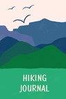 Hiking Journal For Kids - Teresa Rother - 9781953557148