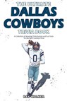 The Ultimate Dallas Cowboys Trivia Book - Ray Walker - 9781953563019