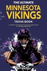 The Ultimate Minnesota Vikings Trivia Book - Ray Walker - 9781953563569