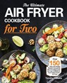 The Ultimate Air Fryer Cookbook for Two - Timothy Williams - 9781953634399