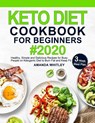 Keto Diet Cookbook For Beginners - Amanda Whitley - 9781953634740