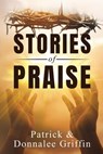 Stories of Praise - Patrick Griffin - 9781953655400