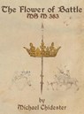 The Flower of Battle - Michael Chidester - 9781953683076