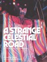 A Strange Celestial Road - Ahmed Abdullah - 9781953691163