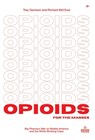 Opioids for the Masses - Trey Garrison ; Richard McClure - 9781953730916
