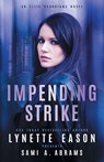 Impending Strike - Lynette Eason ; Sami A Abrams - 9781953783219