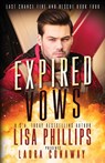 Expired Vows - Lisa Phillips ; Laura Conaway - 9781953783462