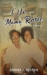 Life with Mama Rosie - Sandra L Fluker - 9781953791658