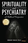Spirituality and Psychiatry - Ibrahim Youssef - 9781953839374