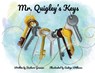 Mr. Quigley's Keys (Mom's Choice Award Winner) - Barbara Gruener - 9781953852274