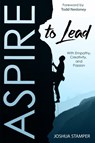 Aspire to Lead - Joshua Stamper - 9781953852380