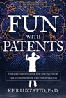 Fun with Patents - Kfir Luzzatto - 9781953864253