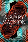 A Scary Mansion - Kfir Luzzatto - 9781953864406
