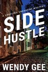 Side Hustle - Wendy Gee - 9781953865922
