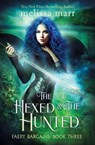 The Hexed & The Hunted - Melissa Marr - 9781953909411