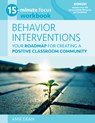 15-Minute Focus: Behavior Interventions Workbook: Your Roadmap for Creating a Positive Classroom Community - Amie Dean - 9781953945716