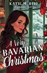 A Very Bavarian Christmas - Katie M. Reid - 9781953957474