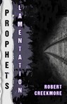 Prophet's Lamentation - Robert Creekmore - 9781953971814