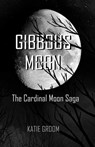 Gibbous Moon - Katie Groom - 9781953971906