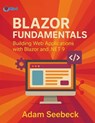Blazor Fundamentals: Building Web Applications with Blazor and .NET 9 - Adam Seebeck - 9781954086692