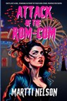 Attack of the Rom-Com - Martti Nelson - 9781954158221