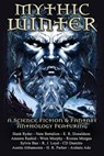 Mythic Winter - E. R. Donaldson ; Hank Ryder ; Nate Battalion ; Ameera Rashid ; Wren Murphy ; Rionna Morgan ; Sylvie Bax ; R.J. Lloyd ; CD Damitio ; Austin Abbamonte ; H.R. Parker ; Aishatu Ado - 9781954177369