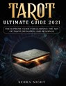 Tarot Ultimate Guide 2021 - Serra Night - 9781954182400