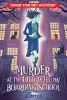 Murder at the Old Willow Boarding School - Jessika Fleck - 9781954232167
