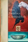 Muse Found in a Colonized Body - Yesenia Montilla - 9781954245327