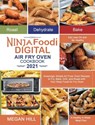 Ninja Foodi Digital Air Fry Oven Cookbook 2021 - Megan Hill - 9781954294233