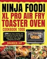 Ninja Foodi XL Pro Air Fry Toaster Oven Cookbook 1000 - Kenzi Lewis - 9781954294431