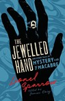 The Jewelled Hand and Other Tales of Mystery and the Macabre - Lionel Sparrow - 9781954321649