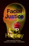 Facial Justice (Valancourt 20th Century Classics) - L. P. Hartley - 9781954321663