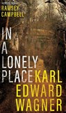 In A Lonely Place - Karl Edward Wagner - 9781954321793