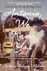 Antonio, We Know You - Antonio Salazar-Hobson - 9781954332249