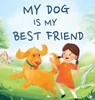 My Dog Is My Best Friend - Jennifer L Trace ; Qwiggle Club - 9781954392601