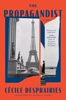 The Propagandist - Cécile Desprairies - 9781954404267