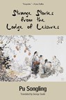 Strange Stories from the Lodge of Leisures (Warbler Classics) - Pu Songling - 9781954525412