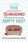 This Reimagined Empty Nest - Michelle Rayburn - 9781954576063