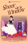 Sheer Window: A Material Witness Thanksgiving Mystery Novella - Diane Vallere - 9781954579187