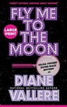 Fly Me to the Moon (Large Print) - Diane Vallere - 9781954579521