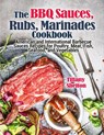 The BBQ Sauces, Rubs, and Marinades Cookbook - Tiffany Shelton - 9781954605145