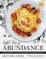 Light, Fire, and Abundance - Misty Bell Stiers - 9781954641211