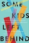 Some Kids Left Behind - Lila Nordstrom - 9781954641860