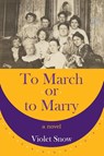 To March or to Marry - Violet Snow - 9781954744233