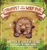 Trumpet The Miracle Wolf Pup - Leokadia George - 9781954819238