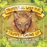 Trumpet the Miracle Wolf Pup - Leokadia George - 9781954819603